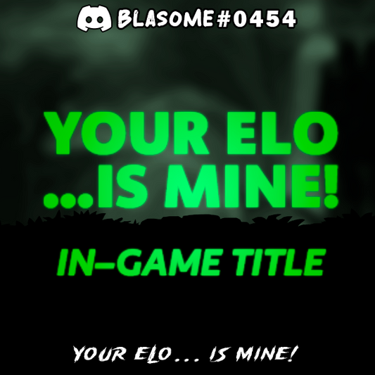 Brawlhalla - "Your Elo... Is Mine!" Title (Green)